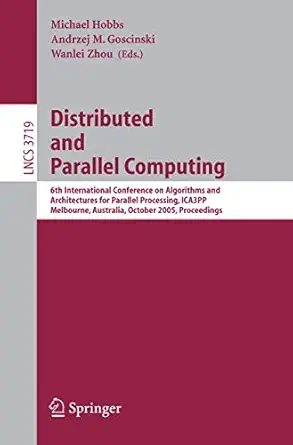 distributed and parallel computing 6th international conference on algorithms and architectures for parallel