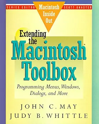 extending the macintosh toolbox programming menus windows dialogs and more 1st edition john c may ,judy b