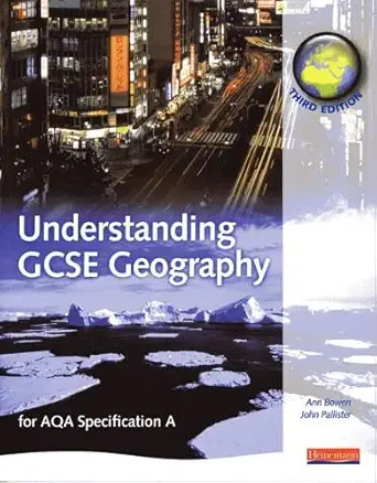 understanding gcse geography for aqa specification 1st edition ann bowen ,john pallister 0435351710,