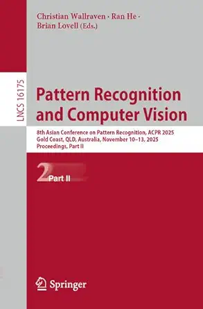pattern recognition and computer vision 8th asian conference on pattern recognition acpr 2025 gold coast qld