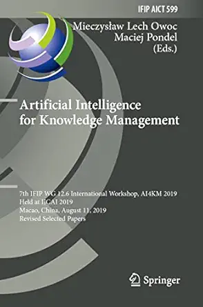 artificial intelligence for knowledge management 7th ifip wg 12 6 international workshop ai4km 2019 held at