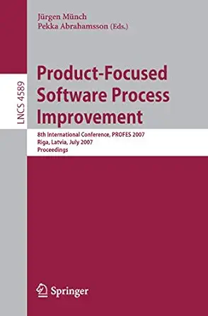 product focused software process improvement 8th international conference profes 2007 riga latvia july 2 4