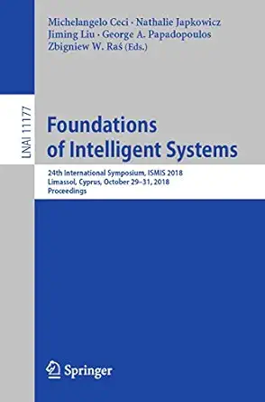 foundations of intelligent systems 24th international symposium ismis 2018 limassol cyprus october 29a 31