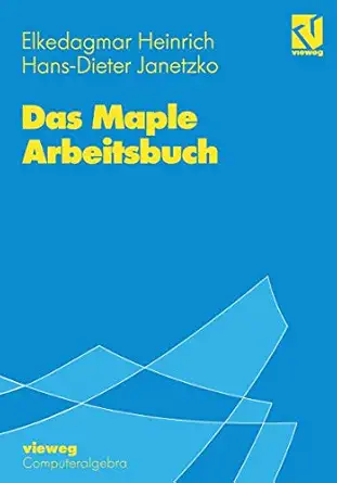das maple arbeitsbuch 1st edition elkedagmar heinrich ,hans dieter jenetzko 3528065915, 978-3528065911