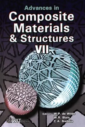 advances in composite materials and structures vii 1st edition italy international conference on advances in