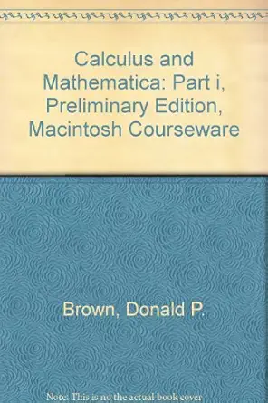 calculus and mathematica   macintosh courseware 1st edition donald p brown ,william davis ,horacio porta ,j