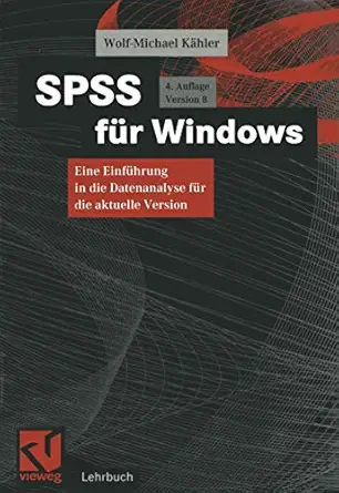spss fa 1/4r windows eine einfa 1/4hrung in die datenanalyse fa 1/4r die aktuelle version 1st edition wolf