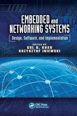 embedded and networking systems 1st edition gul n khan ,krzysztof iniewski 1138074055, 978-1138074057