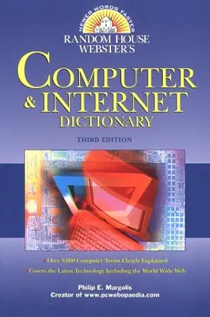 random house websters computer and internet dictionary 1st edition philip e margolis 0375703519,
