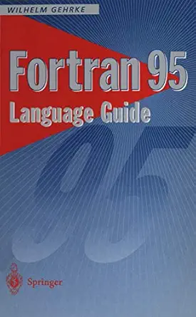 fortran 95 language guide 1st edition wilhelm gehrke 3540760628, 978-3540760627