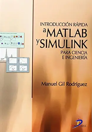 introduccion rapida a matlab y simulink para ciencia e ingenieria 1st edition manuel gil rodriguez