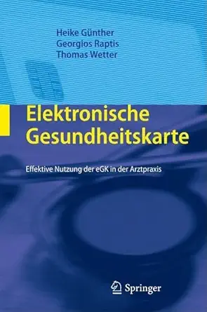 elektronische gesundheitskarte effektive nutzung der egk in der arztpraxis 1st edition heike ga 1/4nther