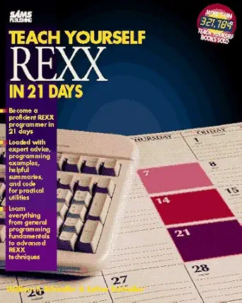teach yourself rexx in 21 days 1st edition william f schindler ,esther schindler 0672305291, 978-0672305290