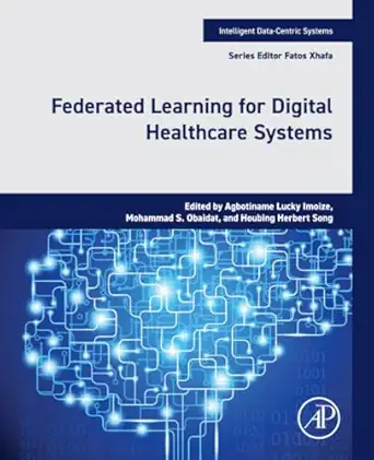 federated learning for digital healthcare systems 1st edition agbotiname lucky imoize phd ,mohammad s obaidat