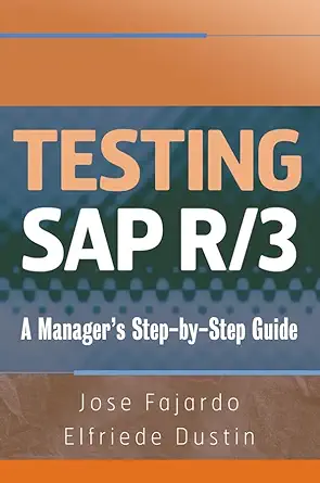 testing sap r/3 a managers step by step guide 1st edition jose fajardo ,elfriede dustin 0470055731,