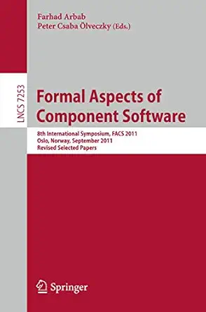 formal aspects of component software 8th international symposium facs 2011 oslo norway september 14 16 2011