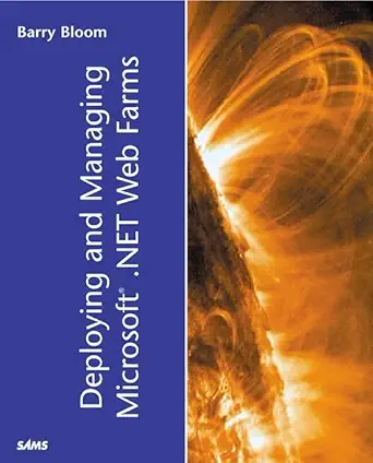 deploying and managing microsoft net web farms 1st edition barry bloom 0672320576, 978-0672320576