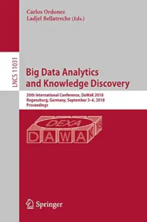 big data analytics and knowledge discovery 20th international conference dawak 2018 regensburg germany
