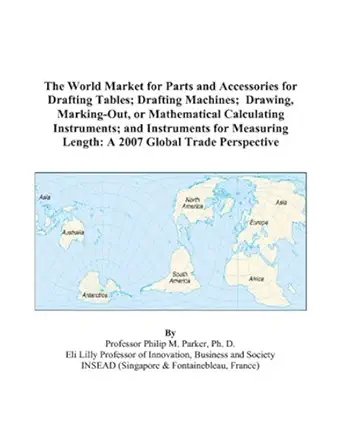 the world market for parts and accessories for drafting tables drafting machines drawing marking out or