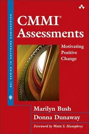 cmmi assessments motivating positive change 1st edition marilyn bush ,donna dunaway 0321179358, 978-0321179357