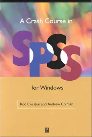 crash course in spss for windows 1st edition rod corston ,andrew colman 0631217703, 978-0631217701