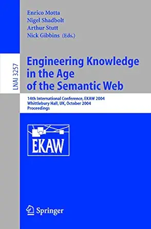 engineering knowledge in the age of the semantic web 14th international conference ekaw 2004 whittlebury hall