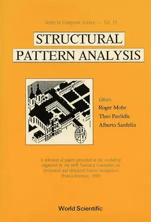 structural pattern analysis 1st edition r mohr ,th pavlidis ,alberto sanfeliu 9810200978, 978-9810200978