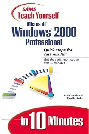 sams teach yourself microsoft windows 2000 professional in 10 mi 1st edition jane calabria ,dorothy burke
