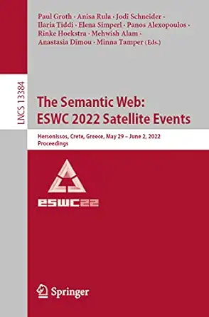 the semantic web eswc 2022 satellite events hersonissos crete greece may 29 a june 2 2022 proceedings 1st