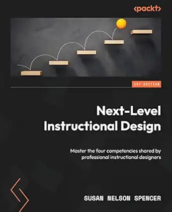 next level instructional design master the four competencies shared by professional instructional designers