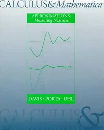 calculus and mathematica approximations measuring nearness 1st edition william davis 0201584689,