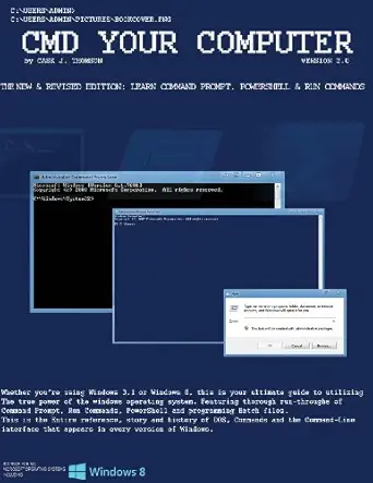 cmd your computer version 2 0 the ultimate guide to command prompt powershell and run commands 1st edition