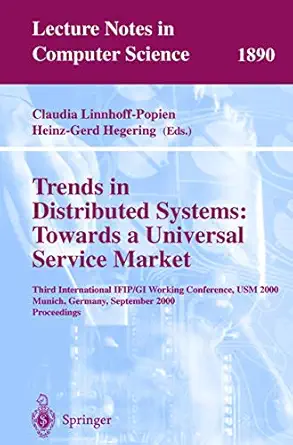 trends in distributed systems towards a universal service market third international ifip/gi working