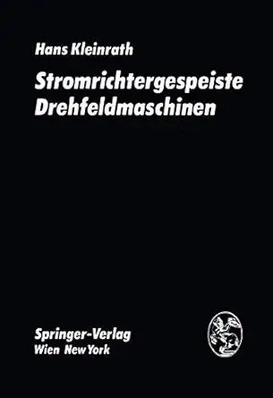 stromrichtergespeiste drehfeldmaschinen 1st edition h kleinrath 3211815651, 978-3211815656
