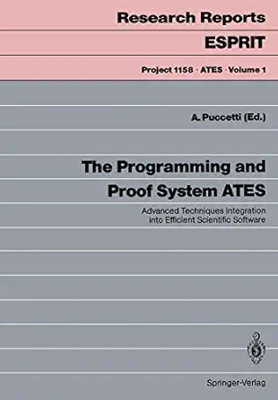 the programming and proof system ates advanced techniques integration into efficient scientific software 1st