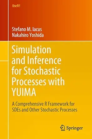 simulation and inference for stochastic processes with yuima a comprehensive r framework for sdes and other
