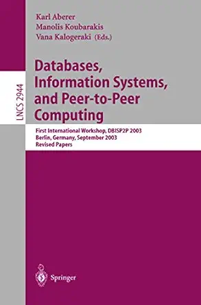 databases information systems and peer to peer computing first international workshop dbisp2p berlin germany