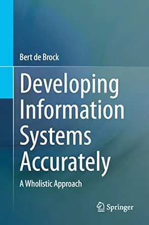 developing information systems accurately a wholistic approach 1st edition bert de brock 3031168615,