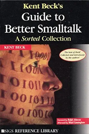 kent becks guide to better smalltalk a sorted collection 1st edition kent beck 0521644372, 978-0521644372