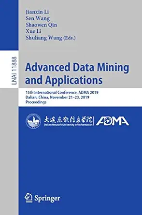 advanced data mining and applications 15th international conference adma 2019 dalian china november 21a 23