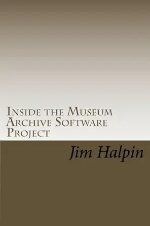 inside the museum archive software project the database design and code snippets that make this free software