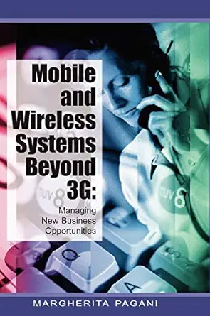 mobile and wireless systems beyond 3g managing new business opportunities 1st edition margherita pagani