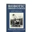robotic observatories remote access personal computer astronomy 1st edition and donald f genet, russell m ,