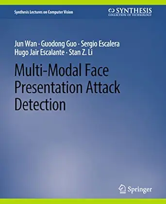 multi modal face presentation attack detection 1st edition jun wan ,guodong guo ,sergio escalera ,hugo jair