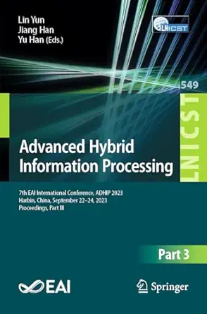 advanced hybrid information processing 7th eai international conference adhip 2023 harbin china september 22
