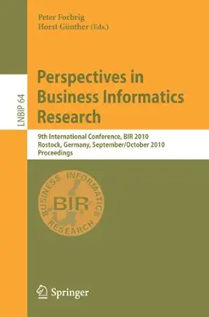 perspectives in business informatics research 9th international conference bir 2010 rostock germany september