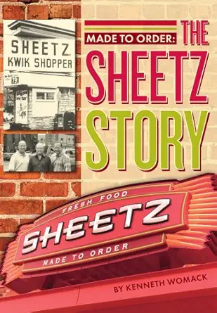 made to order the story of sheetz 1st edition kenneth womack 1467120626, 978-1467120623