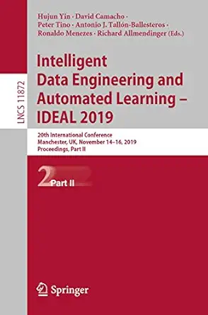 intelligent data engineering and automated learning a ideal 2019 20th international conference manchester uk