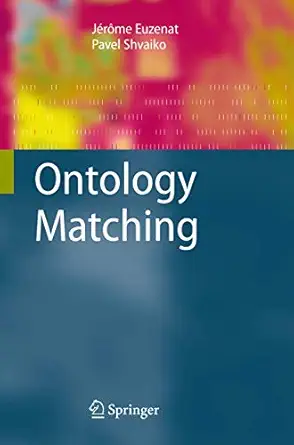 ontology matching 1st edition ja c ra me euzenat ,pavel shvaiko 3540496114, 978-3540496113
