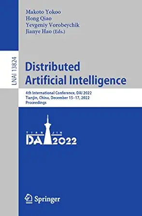 distributed artificial intelligence 4th international conference dai 2022 tianjin china december 15a 17 2022